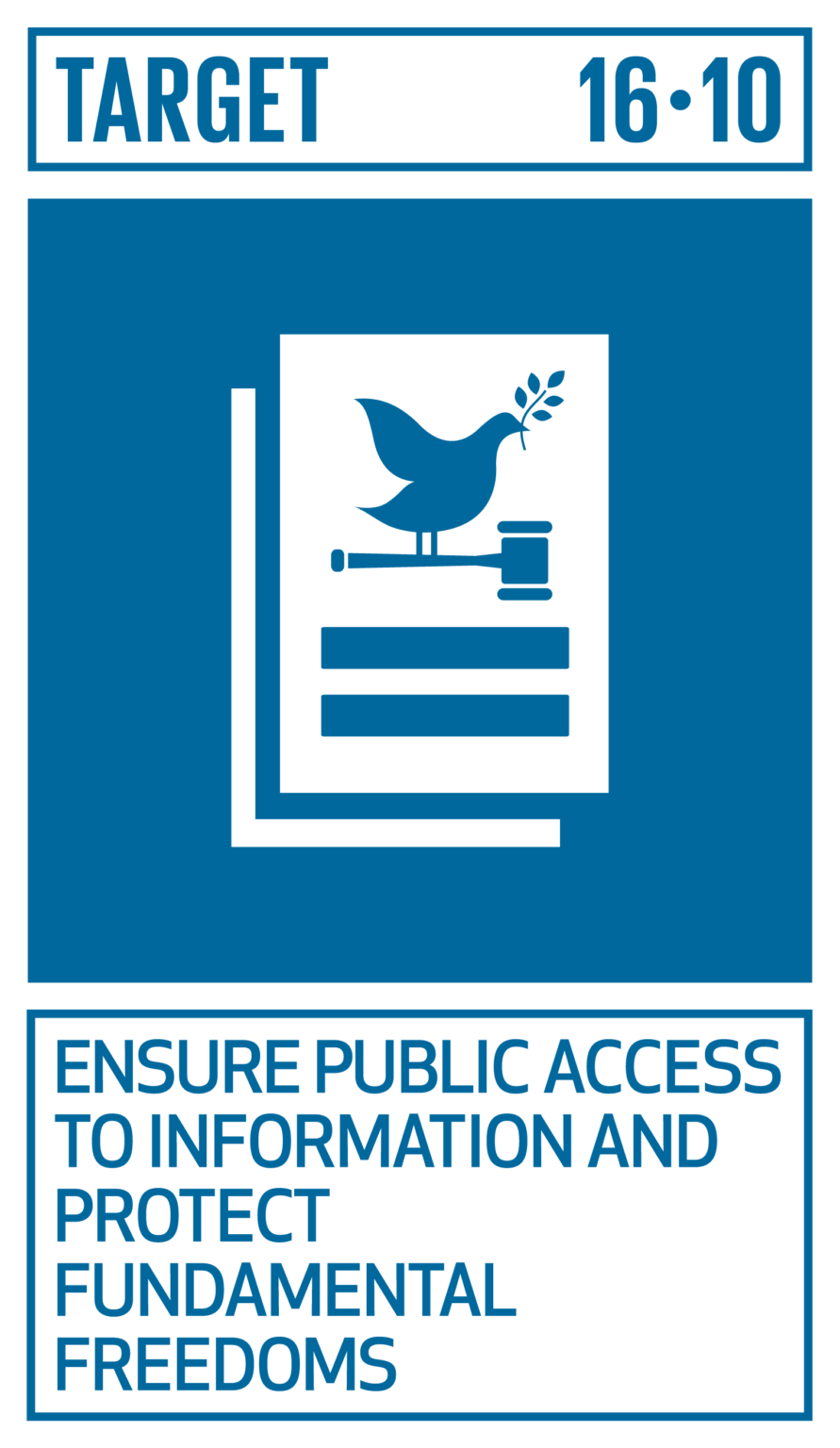 16.10 : 
16.10 Ensure public access to information and protect fundamental freedoms, in accordance with national legislation and international agreements.